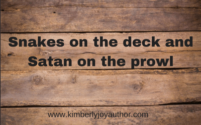 Snakes on the deck and Satan on the prowl