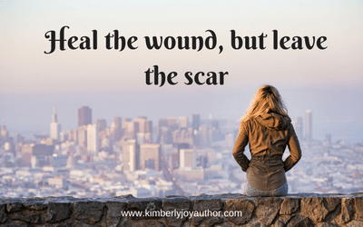 Heal the Wound, but leave the Scar