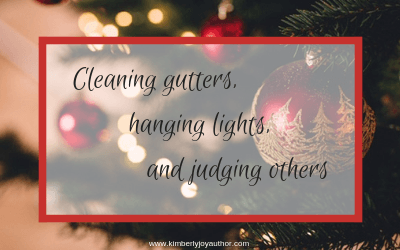 Cleaning gutters, hanging lights, and judging others