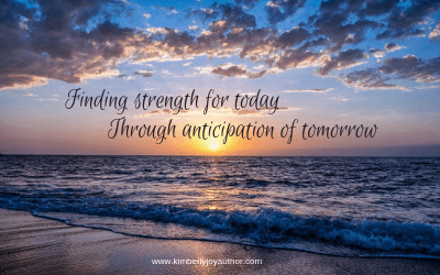 Finding strength for today through anticipation of tomorrow