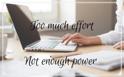 Too much effort; not enough power